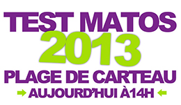 TEST MATOS 2013 AUJOURD'HUI A PARTIR DE 14H A CARTEAU AVEC FLYSURF.COM!!!!